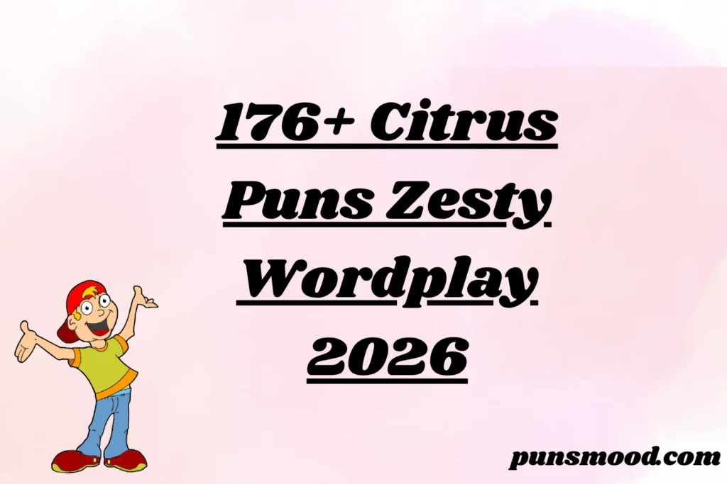 176+ Citrus Puns Zesty Wordplay 2026