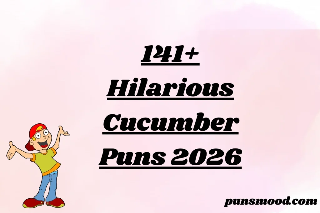 141+ Hilarious Cucumber Puns 2026