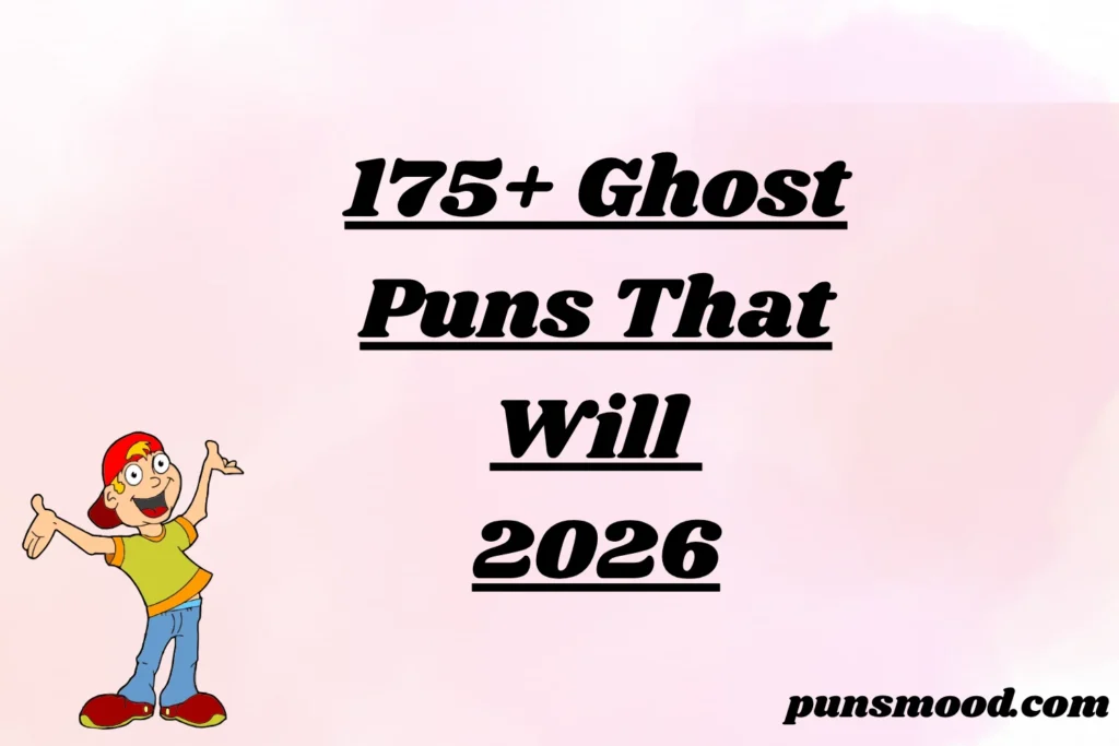 175+ Ghost Puns That Will 2026