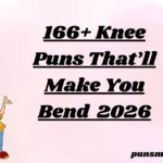 166+ Knee Puns That’ll Make You Bend 2026