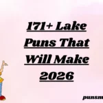 171+ Lake Puns That Will Make 2026