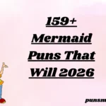 159+ Mermaid Puns That Will 2026