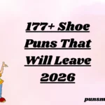 177+ Shoe Puns That Will Leave 2026