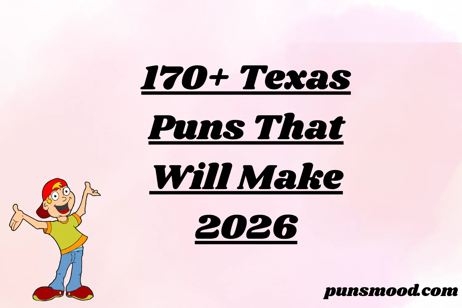 170+ Texas Puns That Will Make 2026
