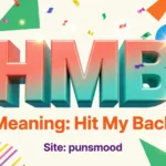 HMB Mean in Text Real Meaning 2026
