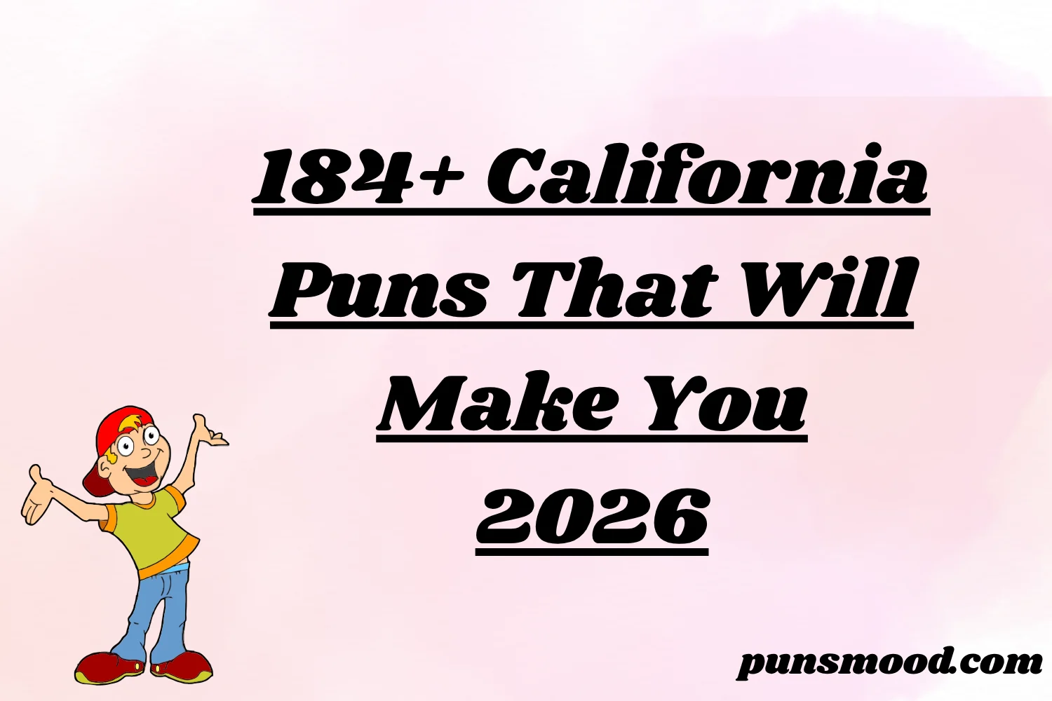 184+ California Puns That Will Make You 2026