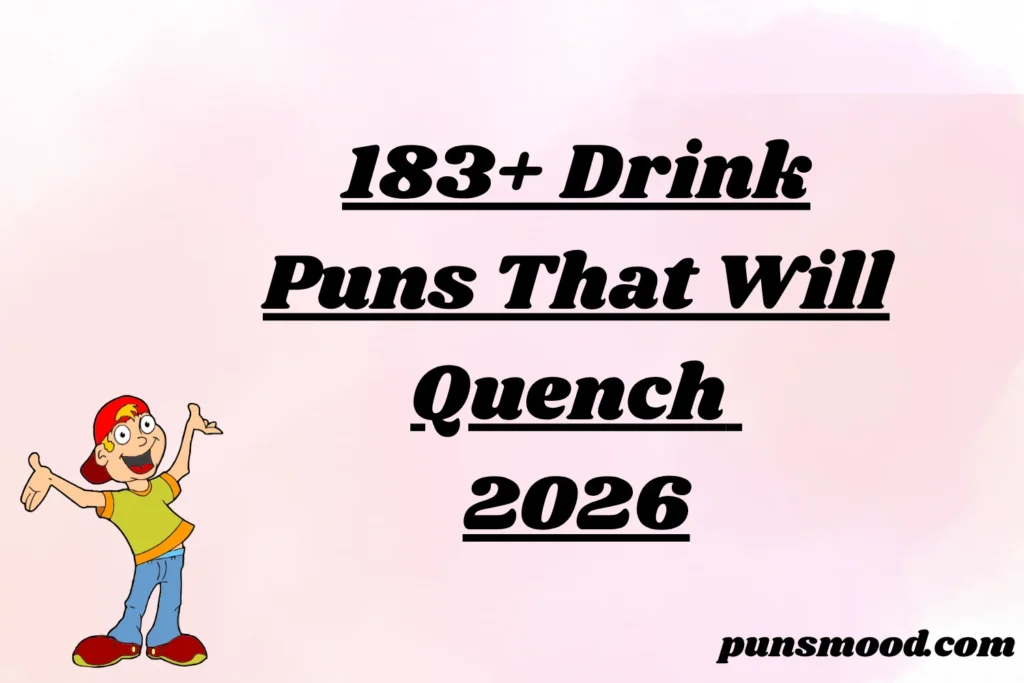 183+ Drink Puns That Will Quench 2026