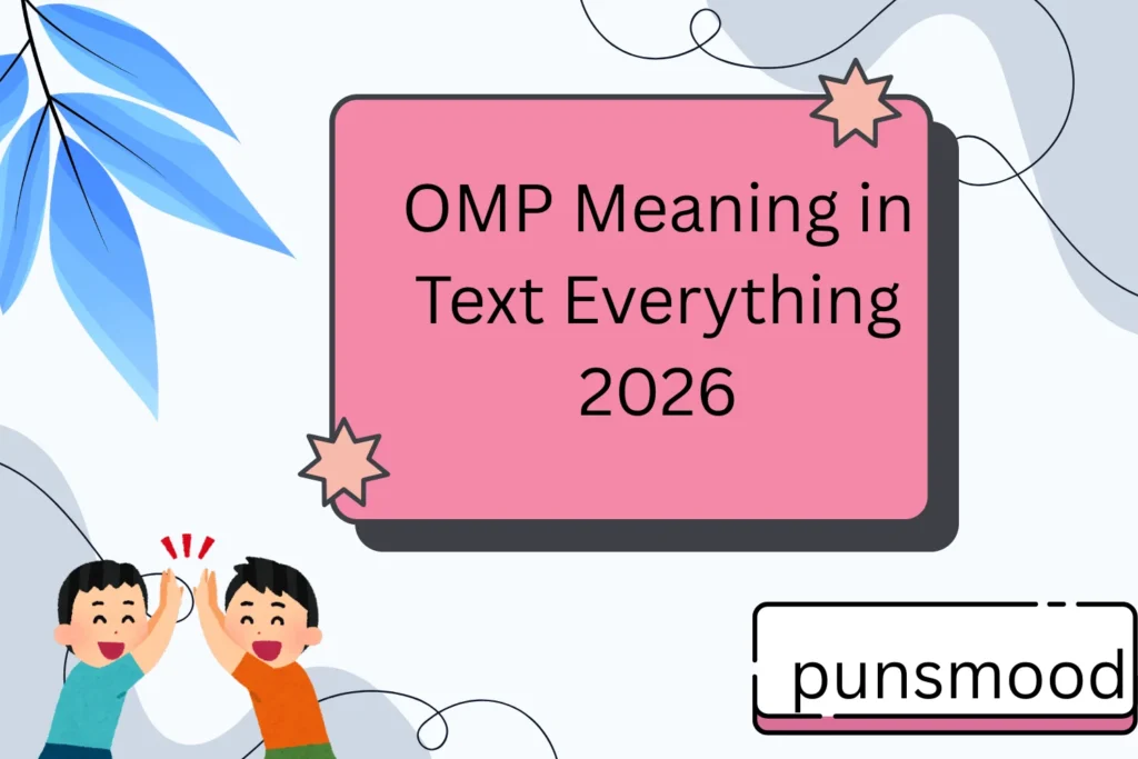 OMP Meaning in Text Everything 2026