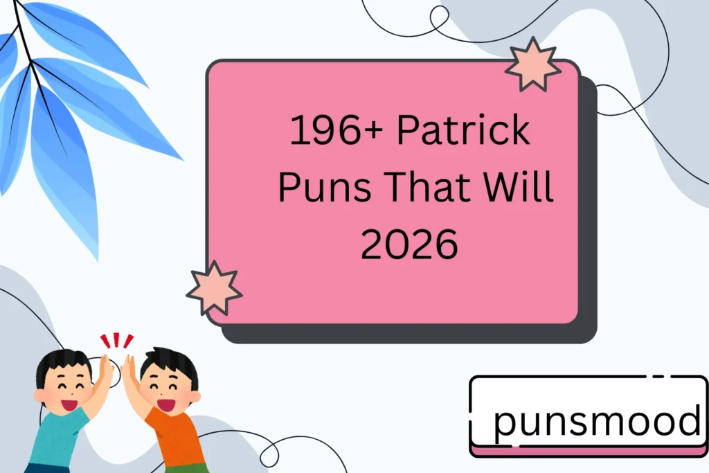 196+ Patrick Puns That Will 2026