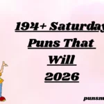 194+ Saturday Puns That Will 2026