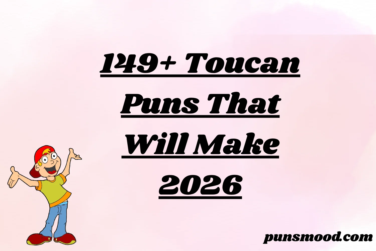 149+ Toucan Puns That Will Make 2026